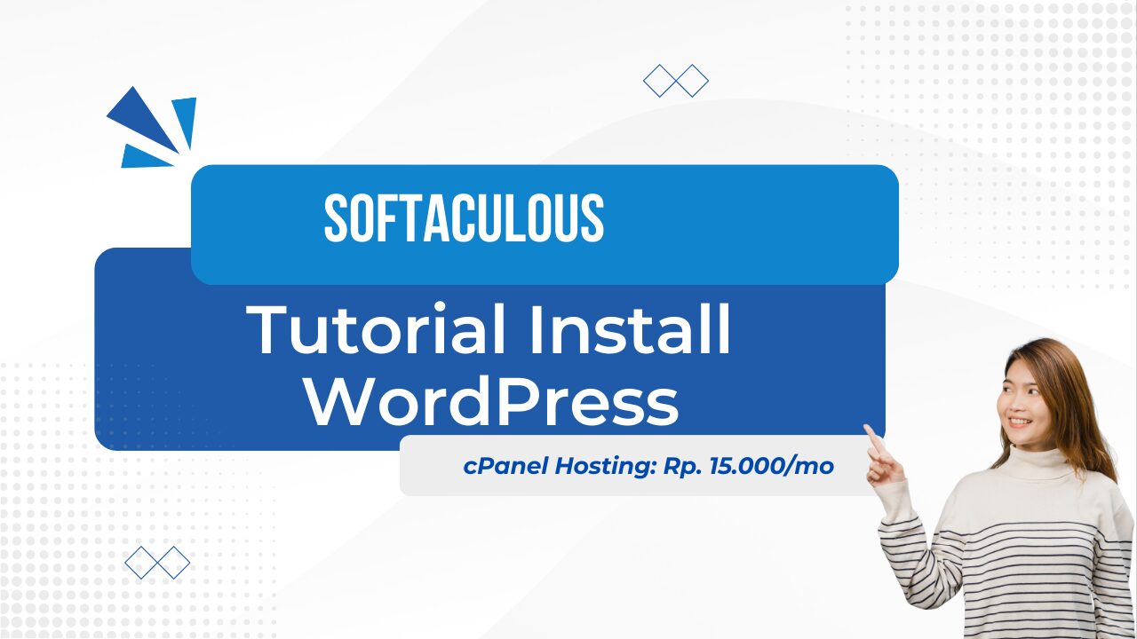 Tutorial Install WordPress Melalui Softaculous cPanel