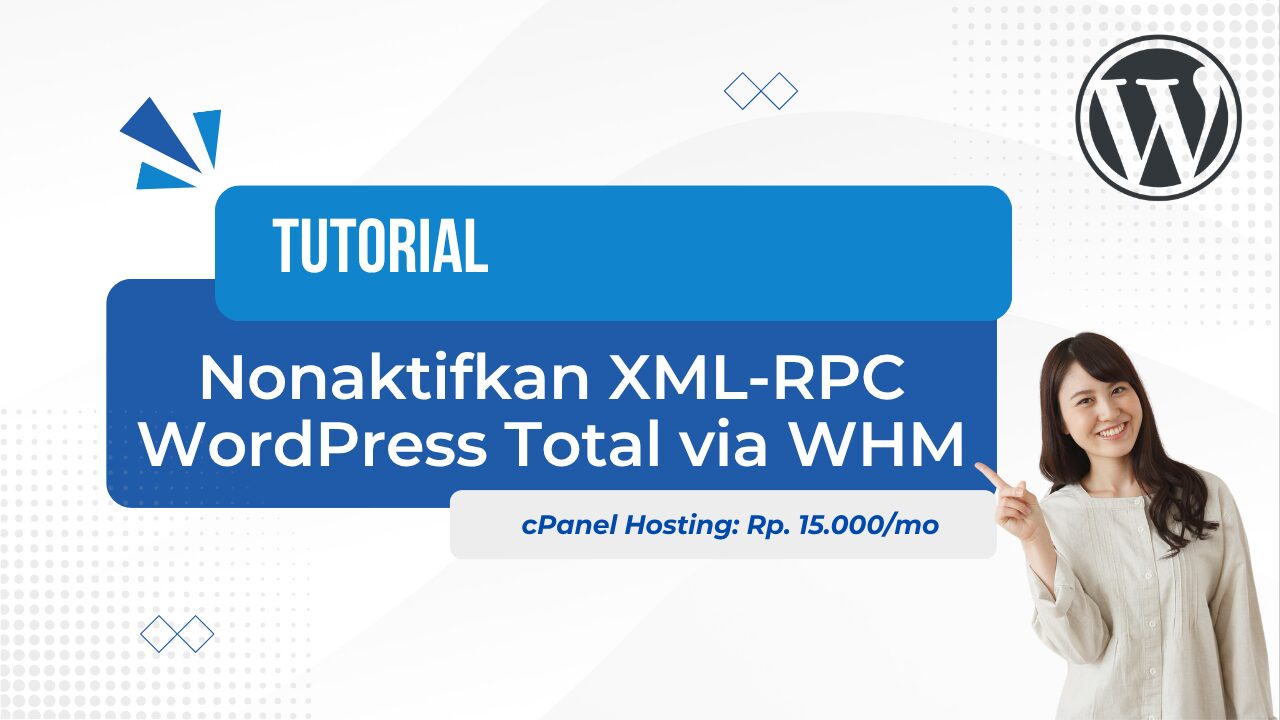 Cara Nonaktifkan XML-RPC WordPress Total via WHM untuk Semua User