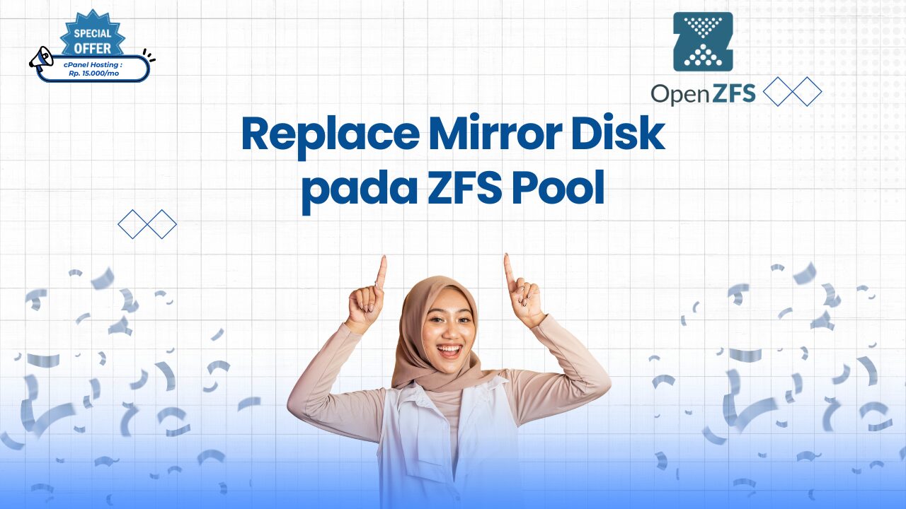Replace Mirror Disk pada ZFS Pool